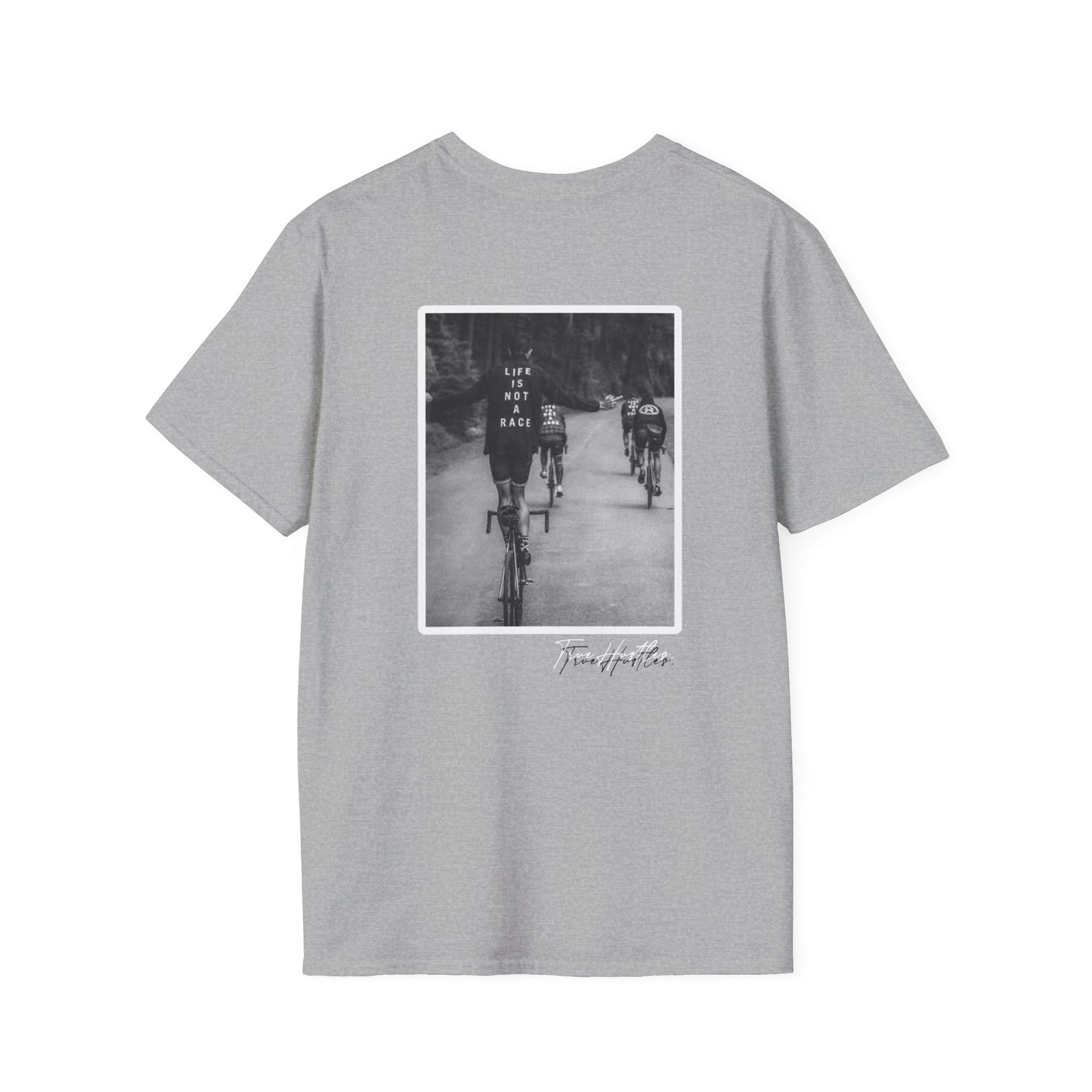 TrueHustles Unisex T-Shirt "Life is not a race"