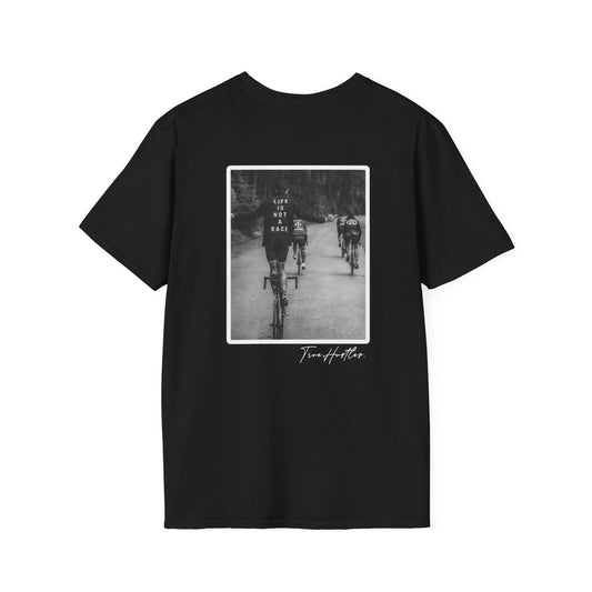 TrueHustles Unisex T-Shirt "Life is not a race"